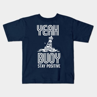 Yeah Buoy Kids T-Shirt